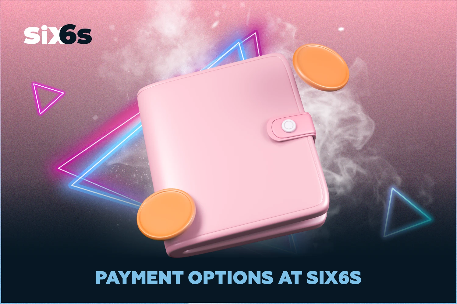 For deposits and withdrawals, Six6s has a number of popular payment methods for Bangladeshi users